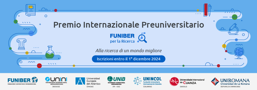 Lanciamo il Premio Internazionale Pre-universitario “FUNIBER per la Ricerca”