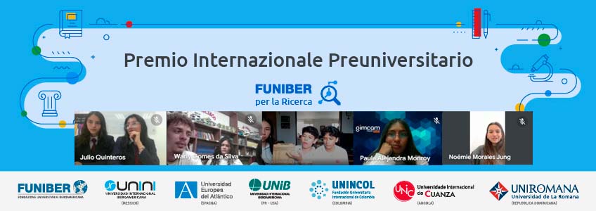 Premio Internazionale Preuniversitario FUNIBER per la Ricerca organizza la discussione orale dei progetti nella fase finale del concorso