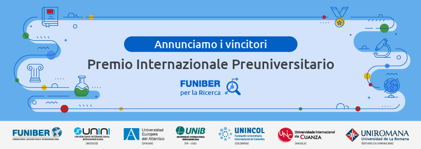 Premio Internazionale Preuniversitario FUNIBER per la Ricerca: annunciati i vincitori