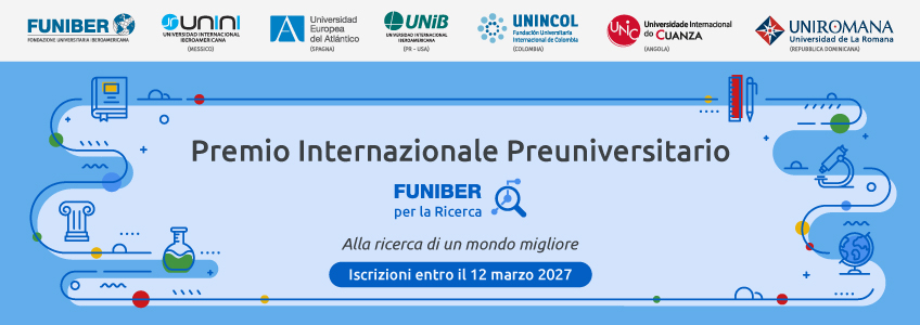 Nuova edizione del Premio internazionale preuniversitario “FUNIBER per la Ricerca” per promuovere la ricerca tra i giovani